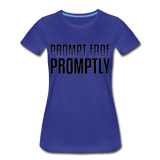 Prompt Fade Promptly Women’s Premium T-Shirt - royal blue