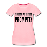 Prompt Fade Promptly Women’s Premium T-Shirt - pink