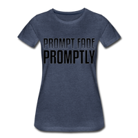 Prompt Fade Promptly Women’s Premium T-Shirt - heather blue