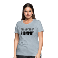 Prompt Fade Promptly Women’s Premium T-Shirt - heather ice blue