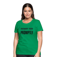 Prompt Fade Promptly Women’s Premium T-Shirt - kelly green