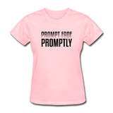 Prompt Fade Promptly Women's T-Shirt - pink