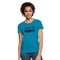 Prompt Fade Promptly Women's T-Shirt - turquoise