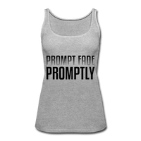Prompt Fade Promptly Women’s Premium Tank Top - heather gray