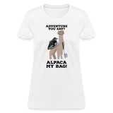 Alpaca My Bag Ax Version - Women's T-Shirt - white