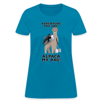 Alpaca My Bag Ax Version - Women's T-Shirt - turquoise
