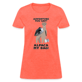 Alpaca My Bag Ax Version - Women's T-Shirt - heather coral