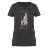 Alpaca My Bag Sword Version - Women's T-Shirt - heather black