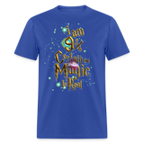 I am 9 3/4 Certain Magic Exists Unisex Classic T-Shirt - royal blue