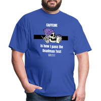 Pass the Deadman Test Unisex T-Shirt - royal blue