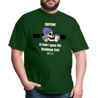 Pass the Deadman Test Unisex T-Shirt - forest green