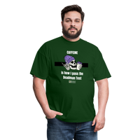 Pass the Deadman Test Unisex T-Shirt - forest green