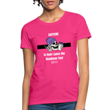 Pass the Deadman Test Women's T-Shirt - fuchsia