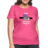 Pass the Deadman Test Women's T-Shirt - heather pink