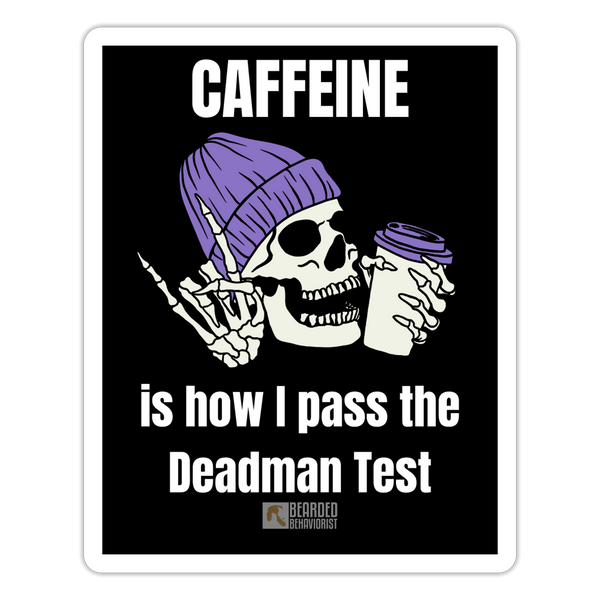 Pass the Deadman Test Sticker - white matte