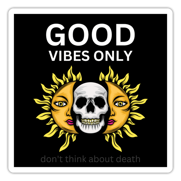 Toxic Vibes Only Death Sticker - white matte