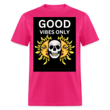 Toxic Vibes Only Death Unisex T-Shirt - fuchsia
