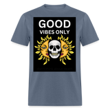 Toxic Vibes Only Death Unisex T-Shirt - denim
