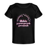 Mommy & Daddy's Little Permanent Product - Pink - Organic Baby T-Shirt - black