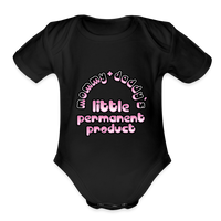 Mommy & Daddy's Little Permanent Product - Pink - Organic Short Sleeve Baby Bodysuit - black